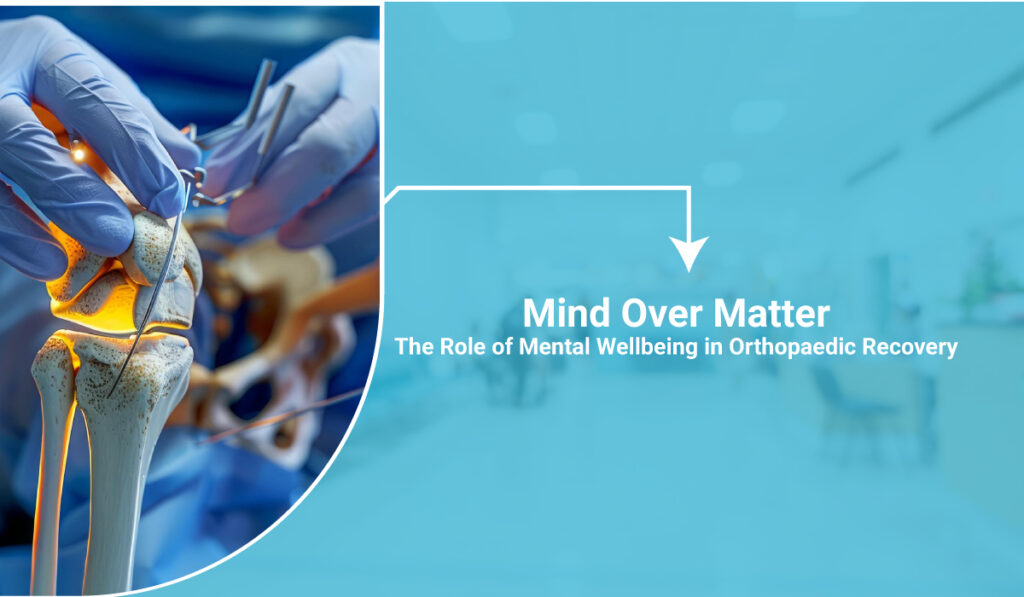 the role of mental well being in orthopedic recovery