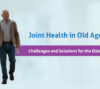 joint health in old age