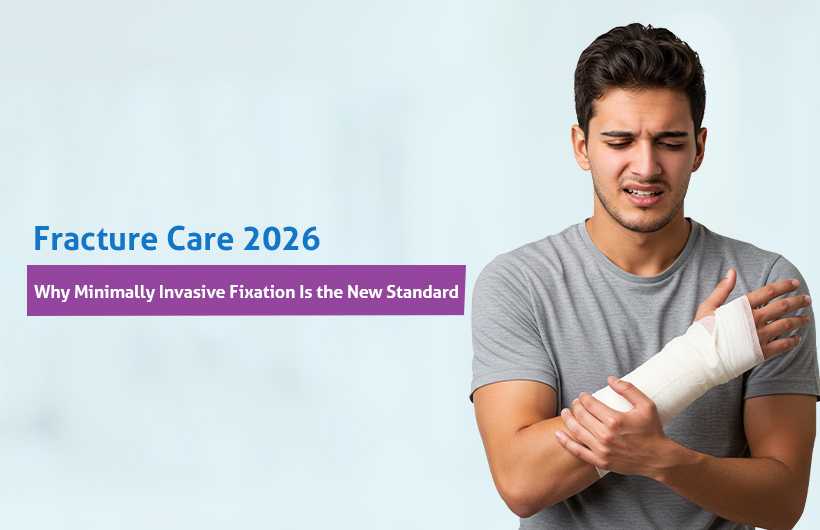 Fracture Care 2026: Minimally Invasive Fixation Explained