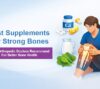 Best Supplements for Strong Bones