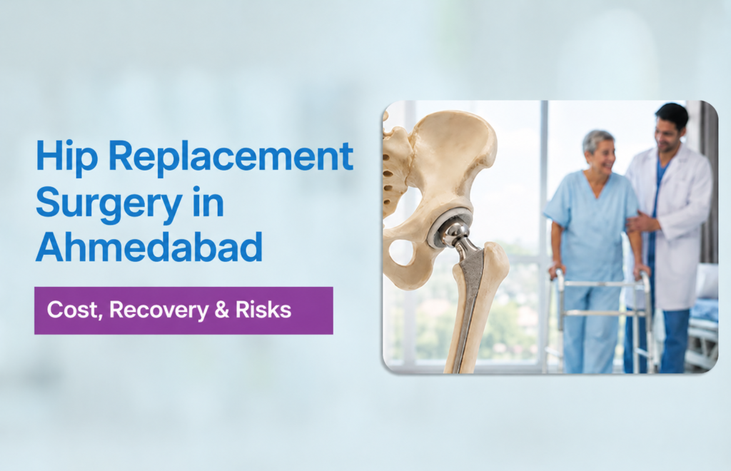 Hip Replacement Surgery in Ahmedabad