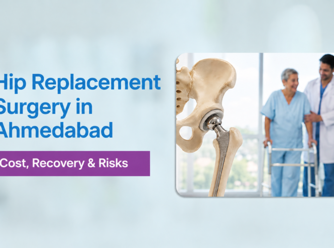 Hip Replacement Surgery in Ahmedabad