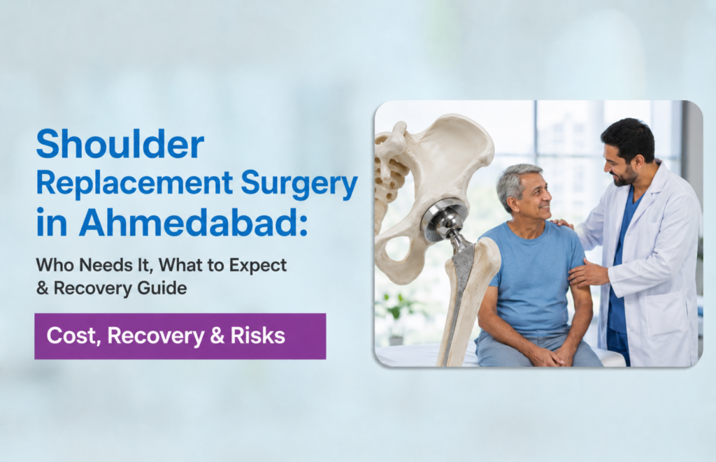 Shoulder replacement surgery in Ahmedabad