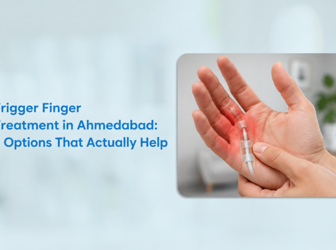 trigger finger treatment in Ahmedabad