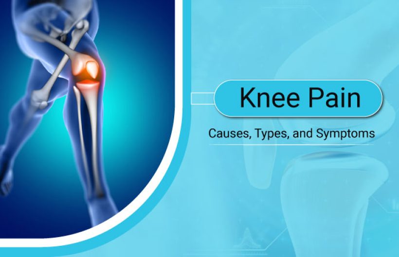 Knee Pain Causes, Symptoms, and Types